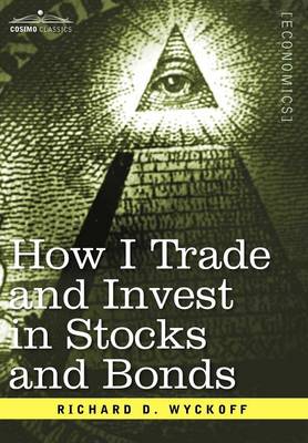 How I Trade and Invest in Stocks and Bonds (Hardback)