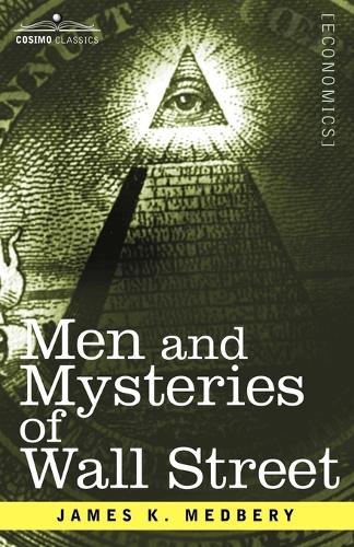 Men and Mysteries of Wall Street (Paperback)