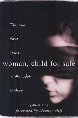 Woman, Child For Sale: The New Slave Trade in the 21st Century (Paperback)