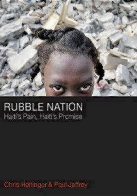Rubble Nation: Haiti's Pain, Haiti's Promise (Paperback)