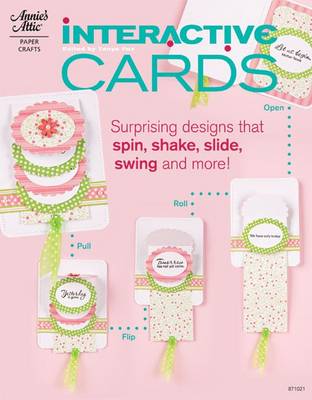 Interactive Cards: Surprising Designs That Spin, Shake, Slide, Swing and More (Paperback)