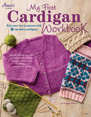 My First Cardigan Workbook: Knit Your Way to Success with 8 Top-Down Cardigans (Paperback)