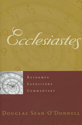 Reformed Expository Commentary: Ecclesiastes (Hardback)
