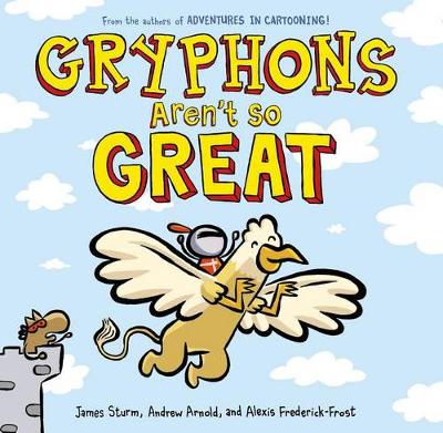 Gryphons Aren't So Great (Hardback)