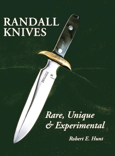 Randall Knives: Rare, Unique, & Experimental (Hardback)