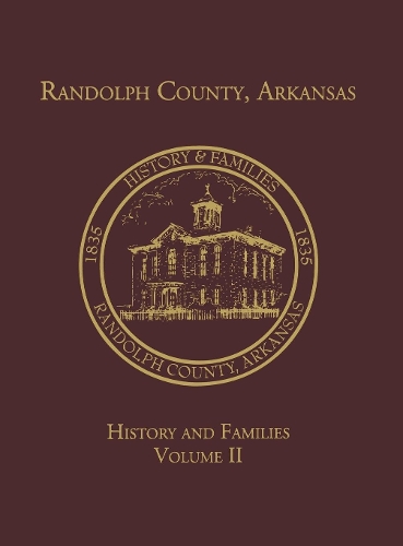 Randolph Co., AR Family History Vol. II (Hardback)