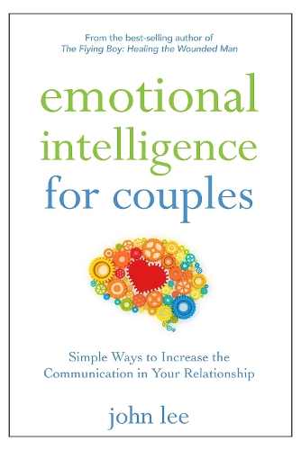 Emotional Intelligence for Couples: Simple Ways to Increase the Communication in Your Relationship (Paperback)
