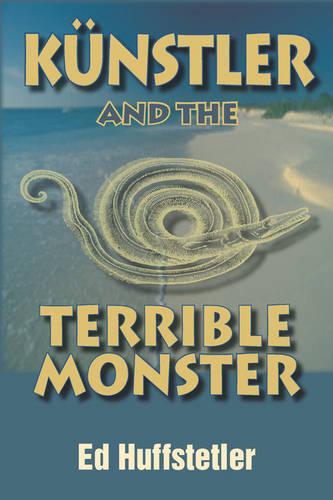 Künstler and the Terrible Monster (Paperback)