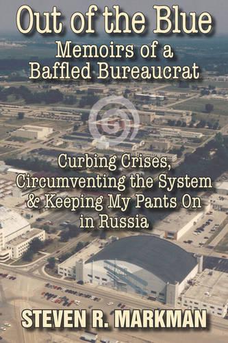 Out of the Blue: Memoirs of a Baffled Bureaucrat (Paperback)