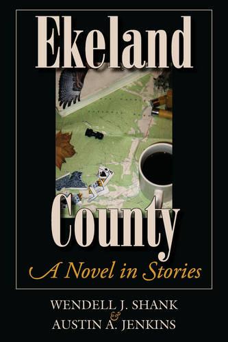 Ekeland County: A Novel in Stories (Paperback)