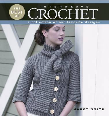 The Best of Interweave Crochet: A Collection of Our Favorite Designs (Paperback)