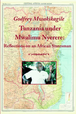 Tanzania under Mwalimu Nyerere: Reflections on an African Statesman (Paperback)