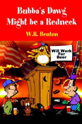 Bubba's Dawg Might Be a Redneck (Paperback)
