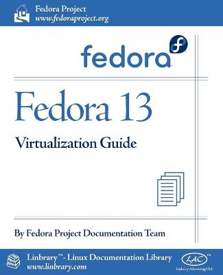Fedora 13 Virtualization Guide (Paperback)