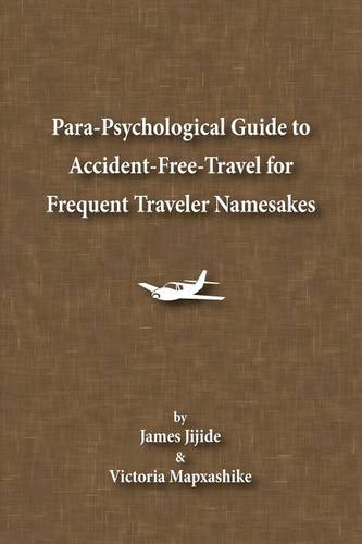 Para-Psychological Guide to Accident-Free-Travel for Frequent Traveler Namesakes (Paperback)