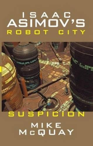 Isaac Asimov's Robot City: Suspicion Volume 2 (Paperback)