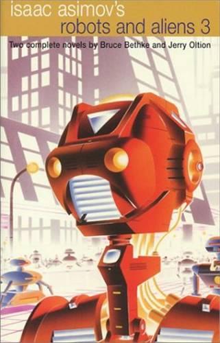 Isaac Asimov's Robots and Aliens: Volumes 3 (Paperback)