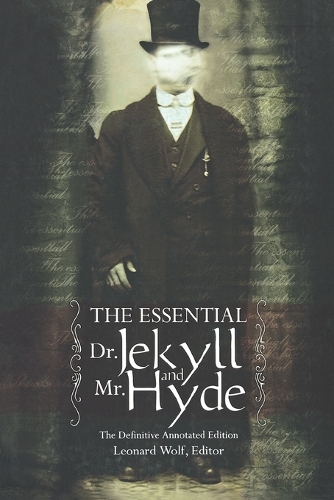 Essential Dr Jekyll & Mr Hyde: The Definitive Annotated Edition (Paperback)