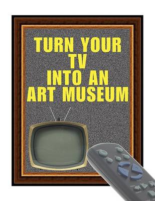 Turn Your TV into an Art Museum: Impressionism v. 1 (Paperback)