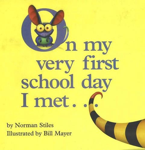 On My Very First School Day I Met .. (Hardback)