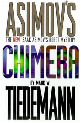 The New Isaac Asimov's Robot Mystery: Chimera V. 2 (Paperback)