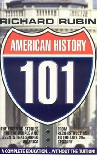 American History 101: The Exciting Stories of the People & Events That Shaped America From Reconstruction to the Late 20th Century (Paperback)