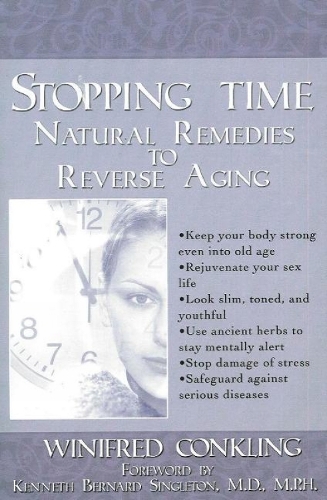 Stopping Time: Natural Remedies to Reverse Aging (Paperback)