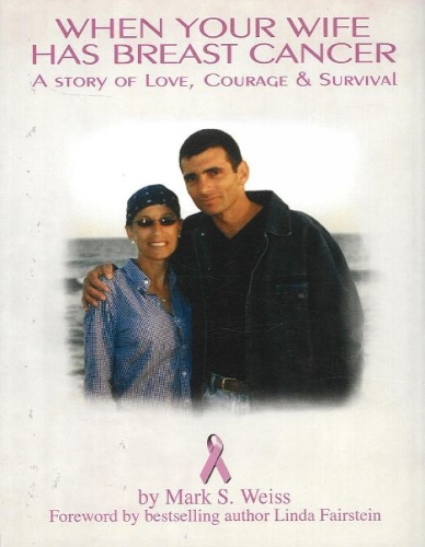 When Your Wife Has Breast Cancer: A Story of Love, Courage and Survival (Hardback)