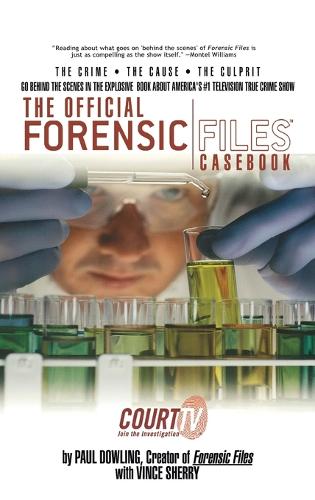 The Official Forensic Files Casebook (Hardback)
