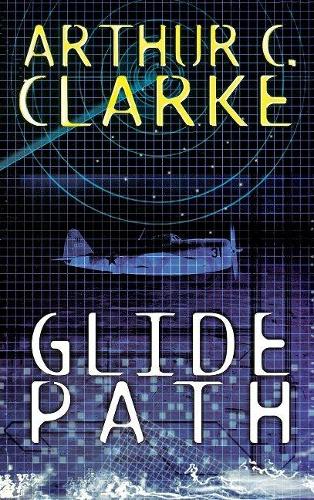 Glide Path: To the Heart of Experimental Techologywwii (Hardback)