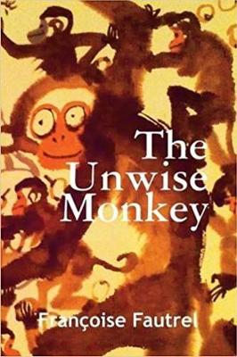 The Unwise Monkey (Paperback)