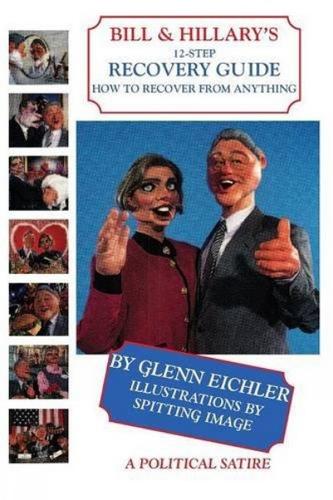 Bill & Hillary's 12-Step Recovery Guide: How to Recover from Anything (Paperback)