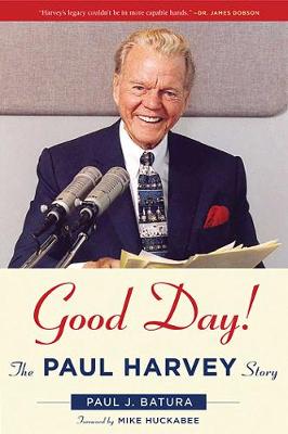 Good Day!: The Paul Harvey Story (Hardback)