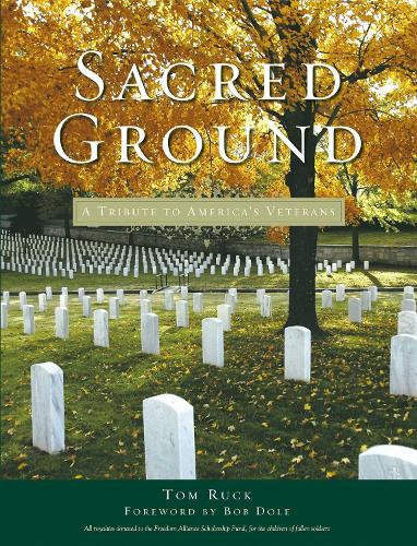 Sacred Ground: A Tribute To America's Veterans (Hardback)