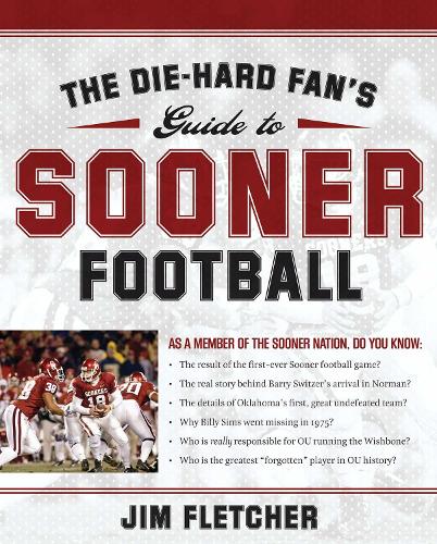 The Die-Hard Fan's Guide to Sooner Football - Die-Hard Fan's Guide To... (Paperback)