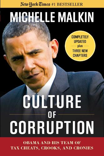 Culture of Corruption: Obama and His Team of Tax Cheats, Crooks, and Cronies (Paperback)