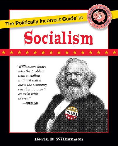 The Politically Incorrect Guide to Socialism (Paperback)
