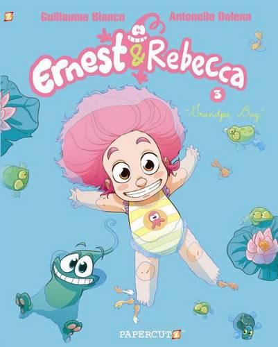 Ernest and Rebecca #3: Grandpa Bug (Hardback)