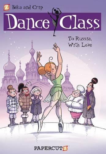 Dance Class #5: To Russia, With Love (Hardback)