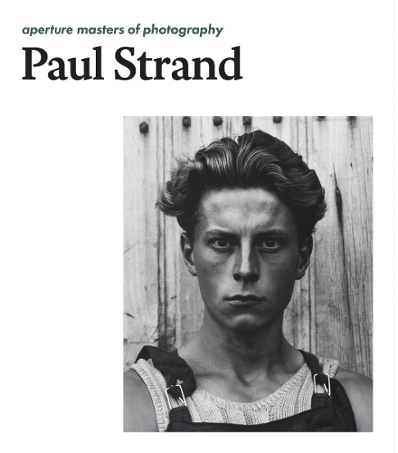 Paul Strand: Aperture Masters of Photography - Masters of Photography (Hardback)