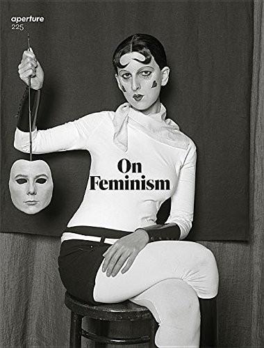 Aperture 225: On Feminism - Aperture Magazine (Paperback)