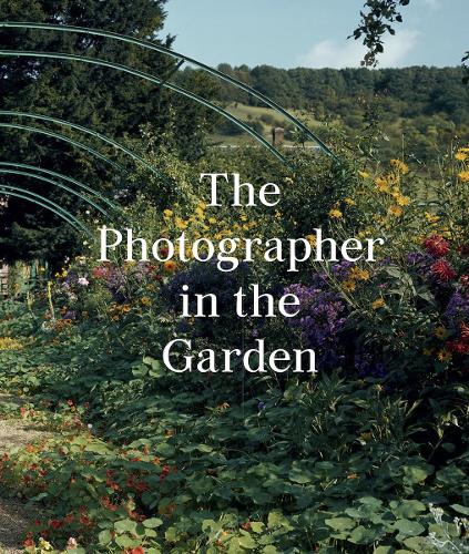 The Photographer in the Garden (Hardback)