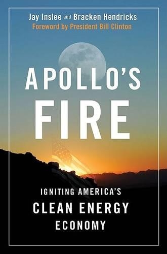 Apollo's Fire: Igniting America's Clean Energy Economy (Hardback)