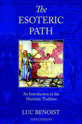 The Esoteric Path: An Introduction to the Hermetic Tradition (Hardback)