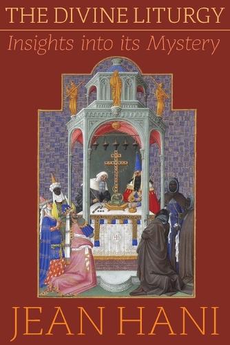 The Divine Liturgy: Insights Into Its Mystery (Paperback)