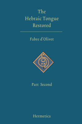 The Hebraic Tongue Restored: Part Second (Hardback)