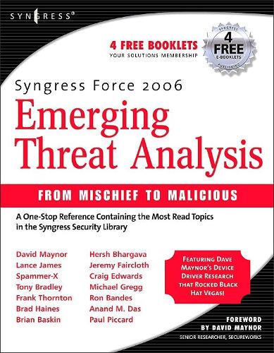 Syngress Force Emerging Threat Analysis: From Mischief to Malicious (Paperback)