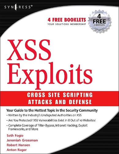 XSS Attacks: Cross Site Scripting Exploits and Defense (Paperback)
