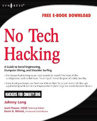 No Tech Hacking: A Guide to Social Engineering, Dumpster Diving, and Shoulder Surfing (Paperback)