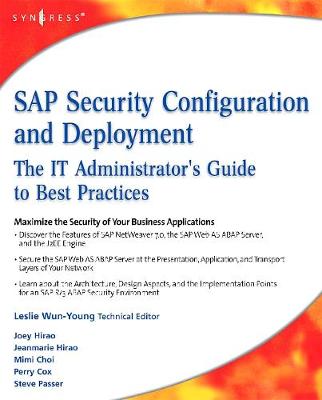 SAP Security Configuration and Deployment: The IT Administrator's Guide to Best Practices (Paperback)